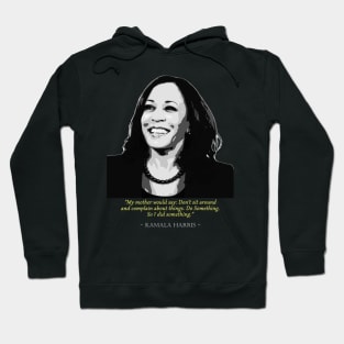 Kamala Harris Quote Hoodie